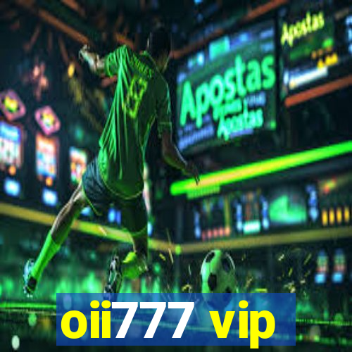 oii777 vip